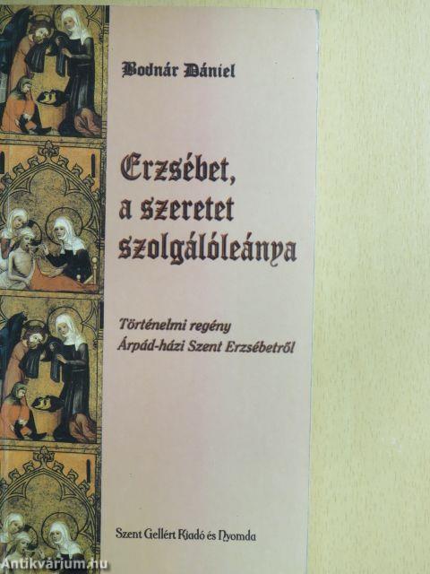 Erzsébet, a szeretet szolgálóleánya