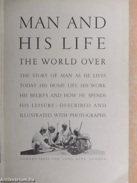 Man and His Life The World Over