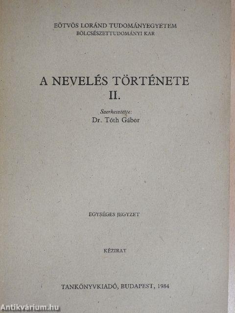 A nevelés története II.