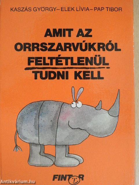 Amit az orrszarvúkról feltétlenül tudni kell