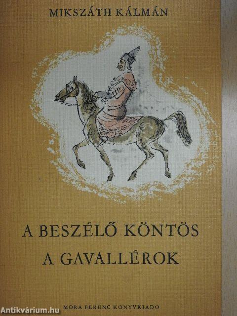 A beszélő köntös/A gavallérok