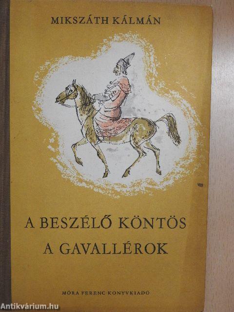 A beszélő köntös/A gavallérok
