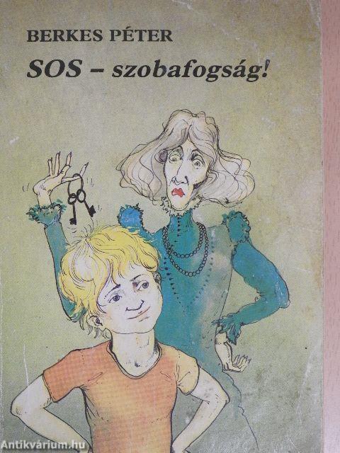 SOS - szobafogság!