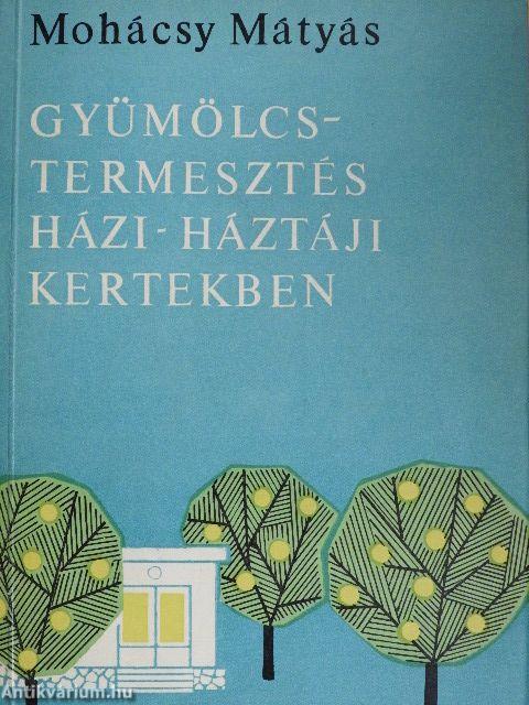 Gyümölcstermesztés házi-háztáji kertekben