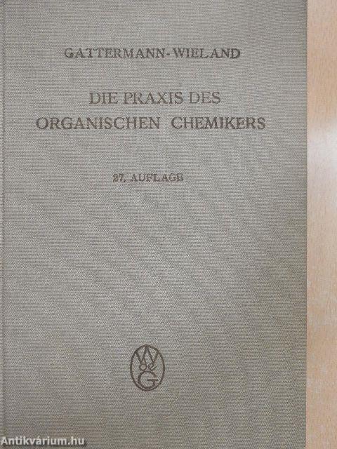 Die Praxis des Organischen Chemikers