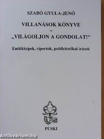 Villanások könyve/"Világoljon a gondolat!"