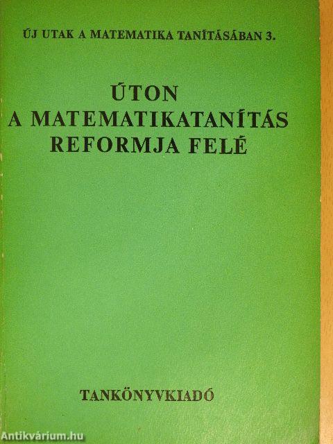 Úton a matematikatanítás reformja felé