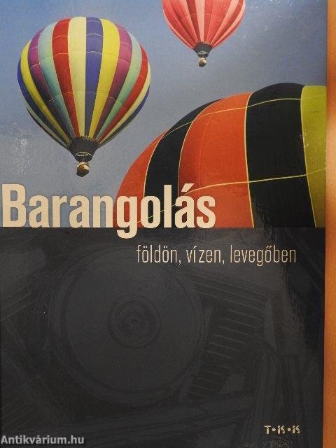 Barangolás földön, vízen, levegőben