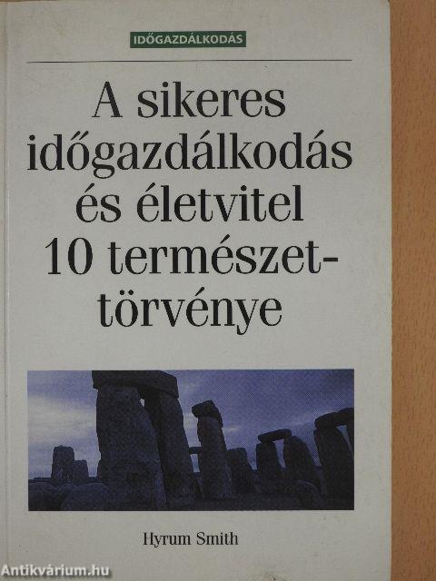 A sikeres időgazdálkodás és életvitel 10 természettörvénye