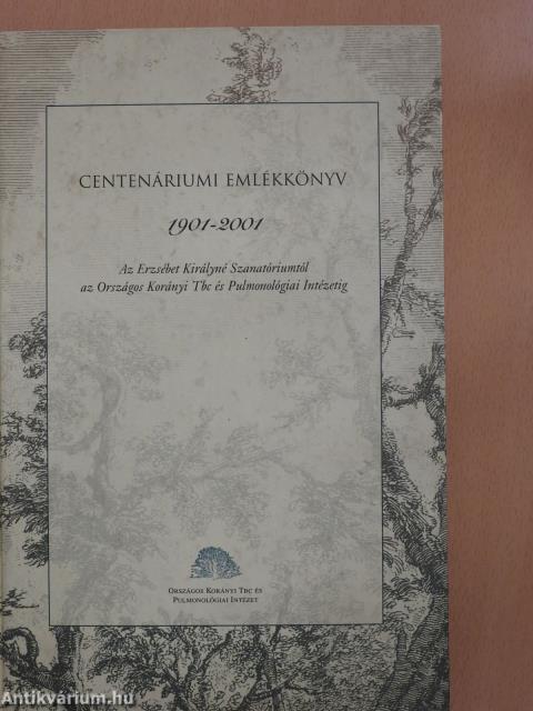 Centenáriumi emlékkönyv 1901-2001 (aláírt és dedikált példány)