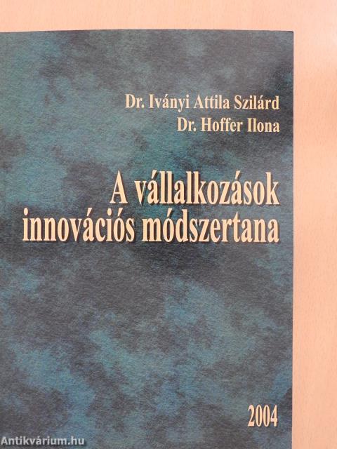 A vállalkozások innovációs módszertana 2004 (dedikált példány)