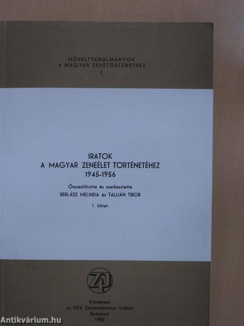 Iratok a magyar zeneélet történetéhez 1945-1956 I. (dedikált példány)