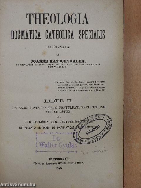 Theologia Dogmatica Catholica Specialis II.