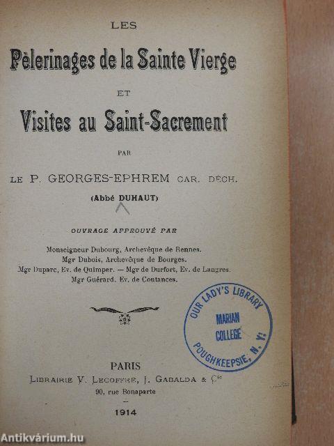 Les Pélerinages de la Sainte Vierge et Visites au Saint-Sacrement