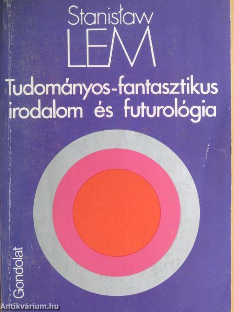 Tudományos-fantasztikus irodalom és futurológia