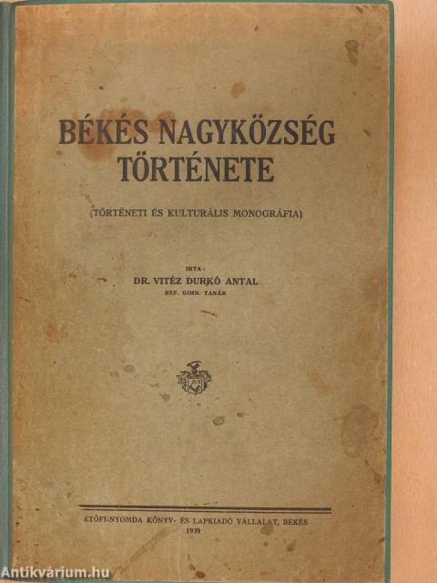 Békés nagyközség története (dedikált példány)