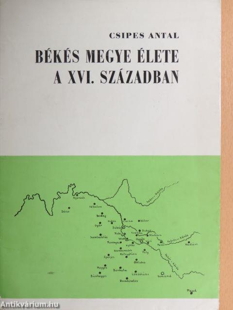 Békés megye élete a XVI. században