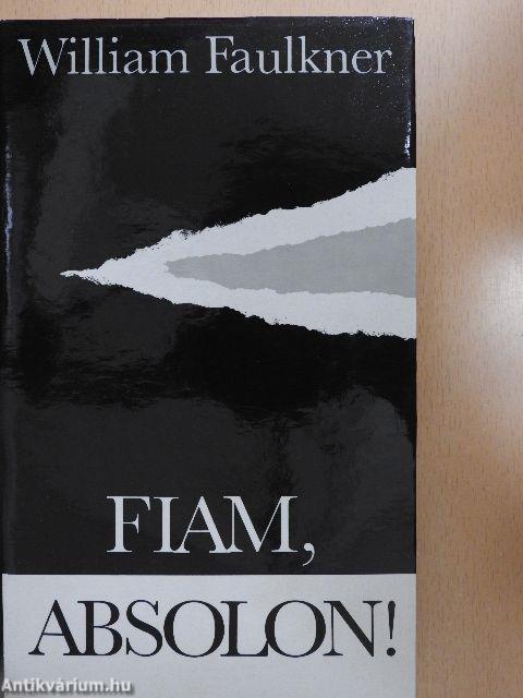 Fiam, Absolon!