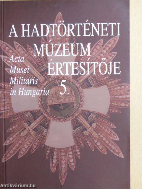 A hadtörténeti múzeum értesítője 5.