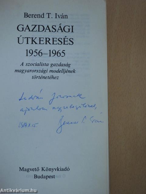 Gazdasági útkeresés 1956-1965 (dedikált példány)