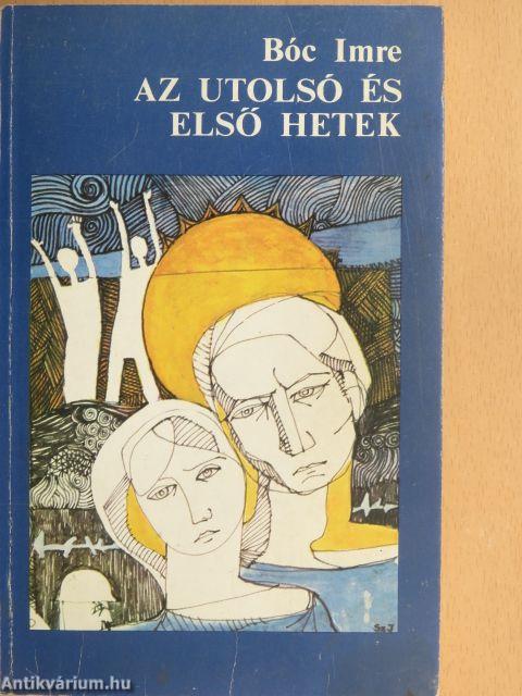 Az utolsó és első hetek