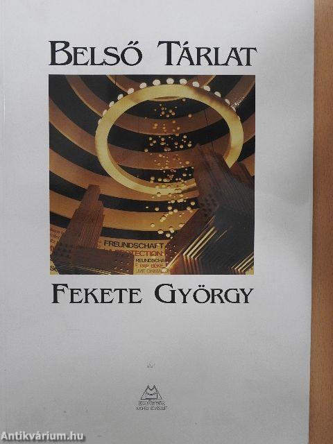 Fekete György - Belső tárlat