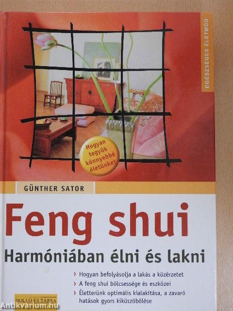 Feng shui - Harmóniában élni és lakni