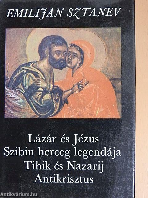 Lázár és Jézus/Szibin herceg legendája/Tihik és Nazarij/Antikrisztus