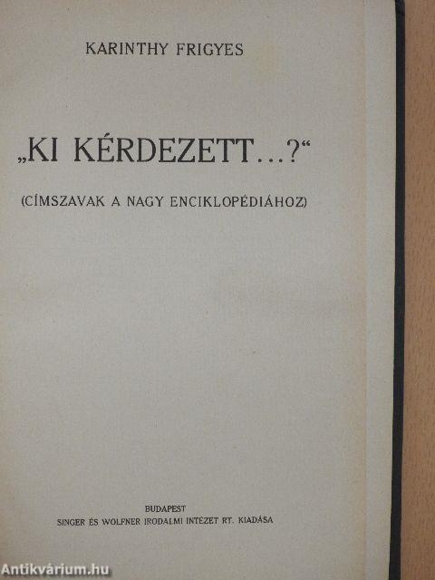 "Ki kérdezett...?"