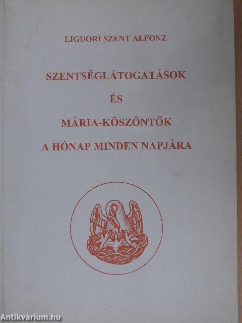 Szentséglátogatások és Mária-köszöntők a hónap minden napjára