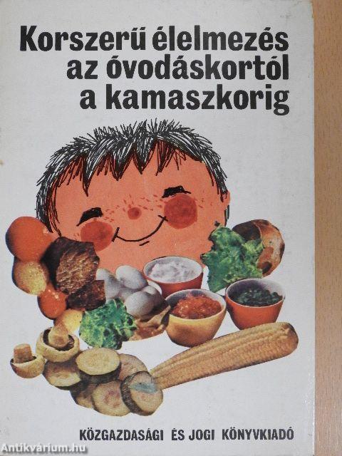 Korszerű élelmezés az óvodáskortól a kamaszkorig