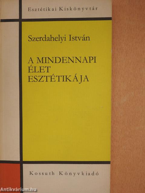 A mindennapi élet esztétikája (dedikált példány)