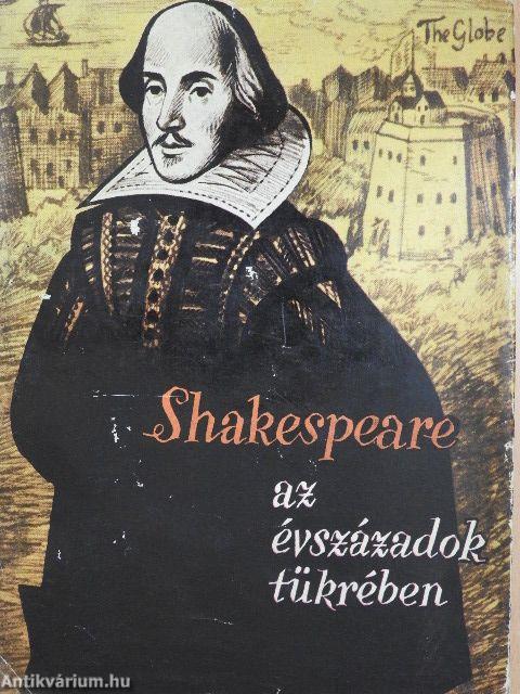 Shakespeare az évszázadok tükrében