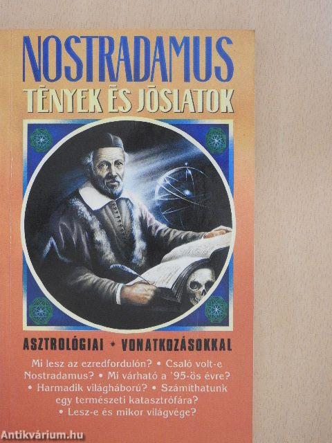 Nostradamus: Tények és jóslatok