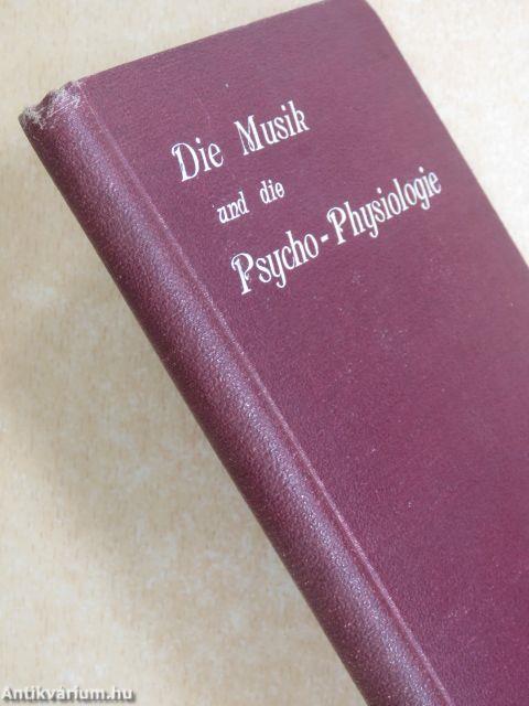 Die Musik und die Psycho-Physiologie