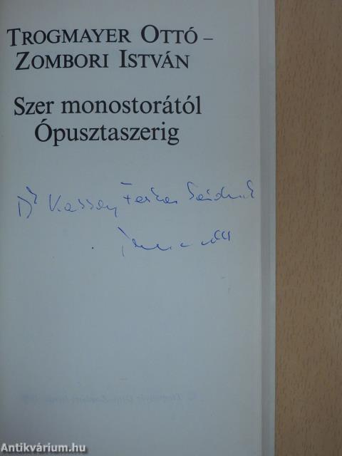 Szer monostorától Ópusztaszerig (dedikált példány)