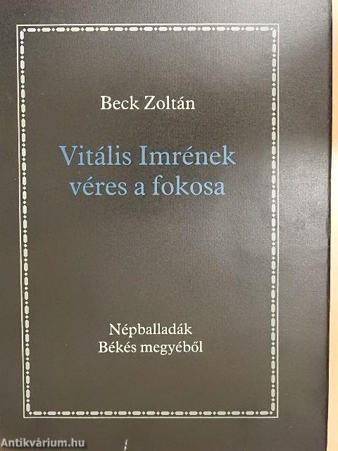 Vitális Imrének véres a fokosa