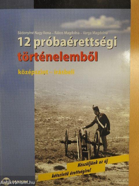 12 próbaérettségi történelemből