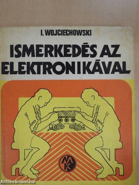 Ismerkedés az elektronikával