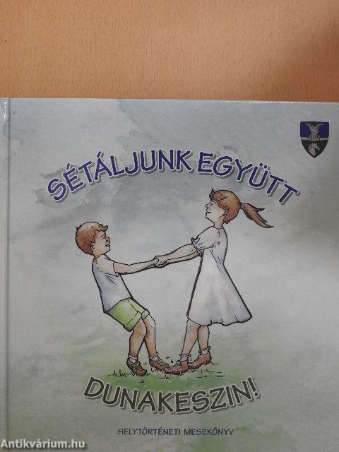 Sétáljunk együtt Dunakeszin!