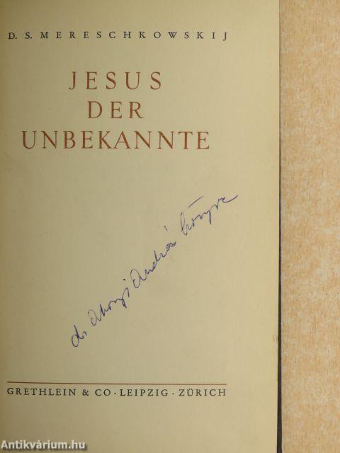 Jesus der Unbekannte
