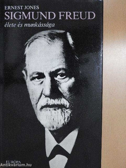 Sigmund Freud élete és munkássága