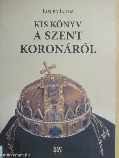 Kis könyv a Szent Koronáról