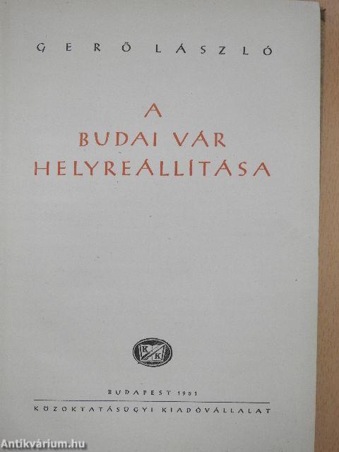 A Budai Vár helyreállítása