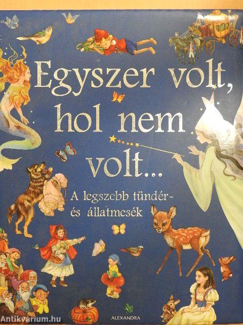 Egyszer volt, hol nem volt...