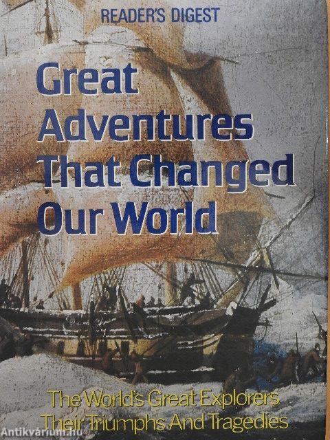 Great Adventures That Changed Our World