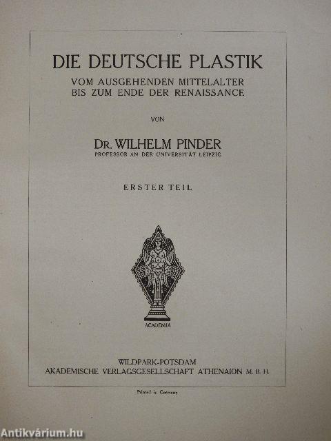 Die deutsche Plastik vom ausgehenden Mittelalter bis zum Ende der Renaissance I-II.