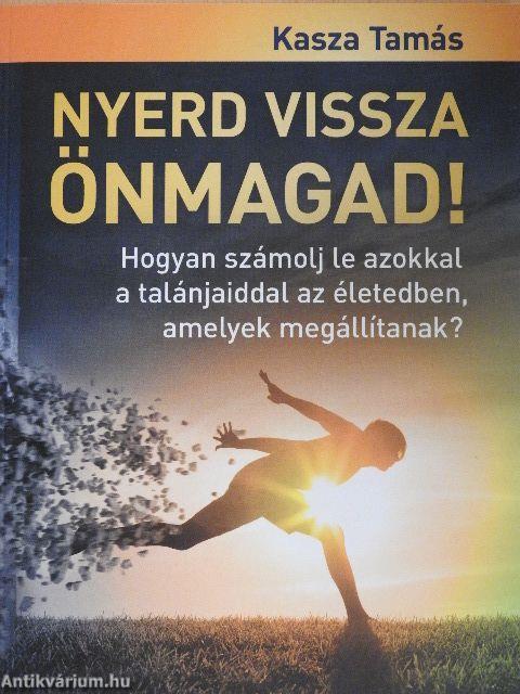 Nyerd vissza önmagad!