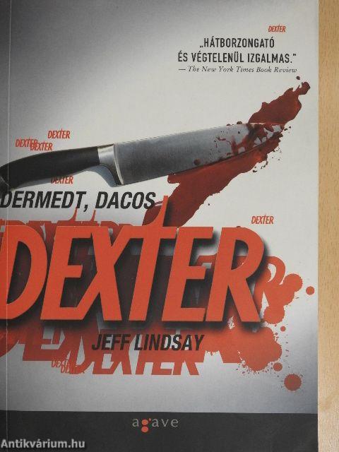 Dermedt, dacos Dexter