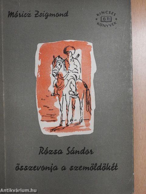 Rózsa Sándor összevonja a szemöldökét I-II.
